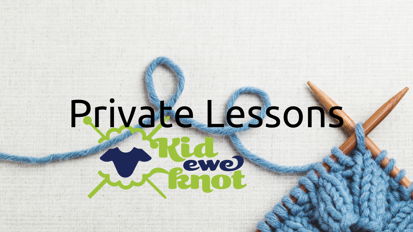Private Lessons for Knitting and Crochet
