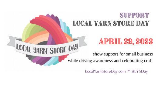Local Yarn Store Day 2023